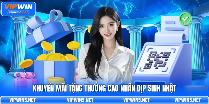 Khuyến mãi tặng thưởng cao nhân dịp sinh nhật