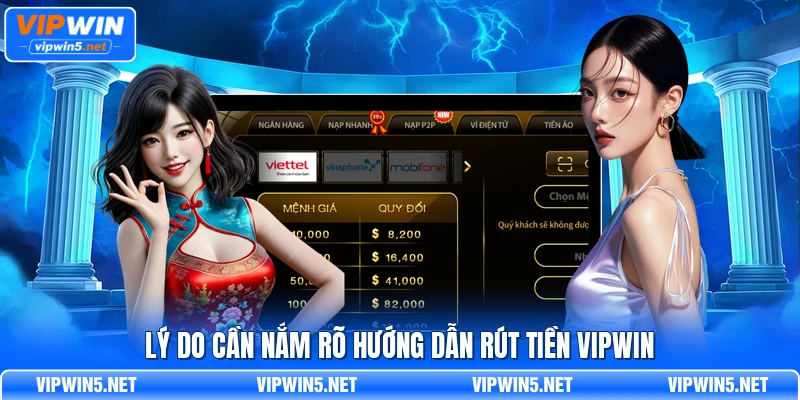 Lý do cần nắm rõ hướng dẫn rút tiền VIPWIN
