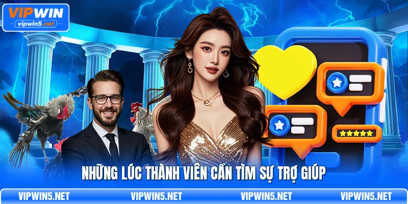 Những lúc thành viên cần tìm sự trợ giúp